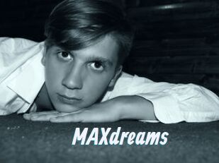 MAXdreams