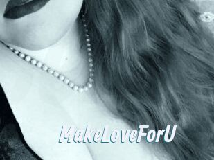 MakeLoveForU