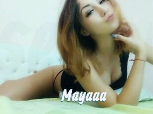 Mayaaa