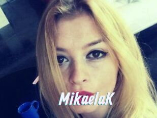 MikaelaK