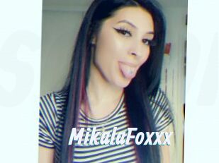 MikalaFoxxx