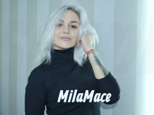MilaMace