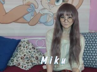 M_i_k_u