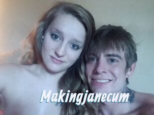 Makingjanecum