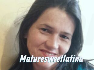 Maturesweetlatina