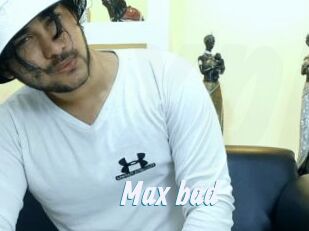 Max_bad