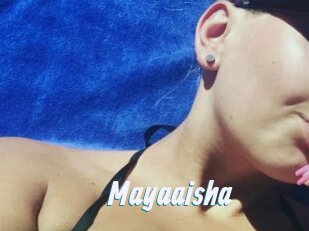 Mayaaisha