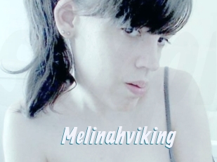 Melinahviking