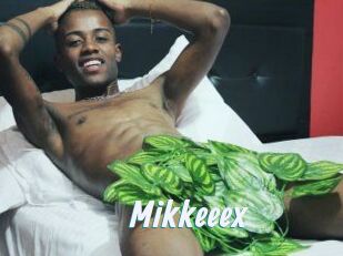 Mikkeeex
