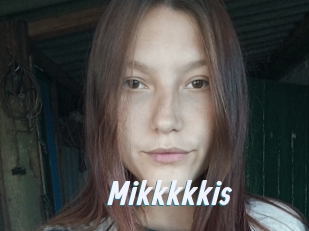 Mikkkkkis