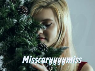 Misscaryyyymiss