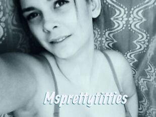 Msprettytitties