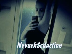 NevaehSeduction