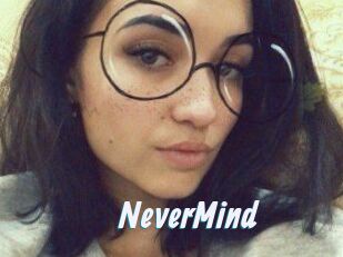 NeverMind