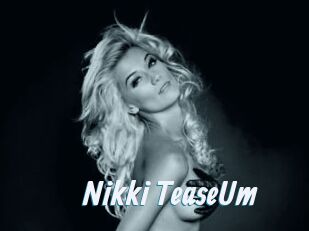 Nikki_TeaseUm