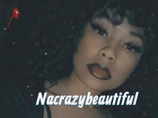 Nacrazybeautiful