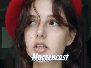 Noreencast