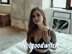 Notgoodwitch