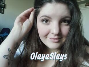 OlayaSlays