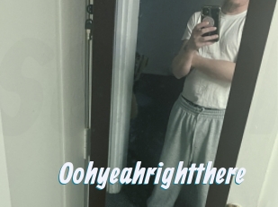 Oohyeahrightthere