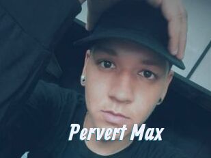 Pervert_Max