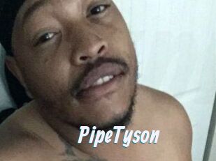 PipeTyson
