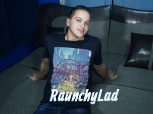 RaunchyLad