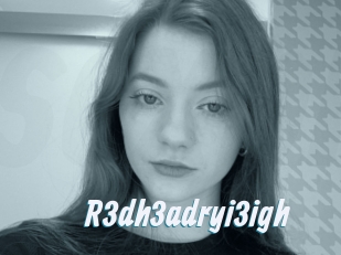 R3dh3adryi3igh
