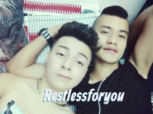 Restlessforyou