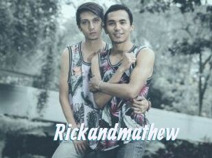 Rickandmathew