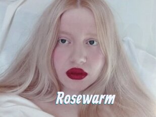 Rosewarm