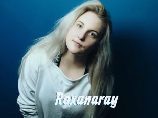 Roxanaray