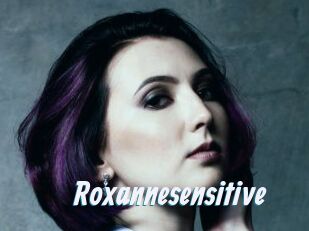 Roxannesensitive