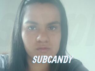 SUBCANDY