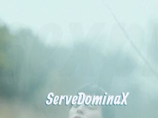 ServeDominaX
