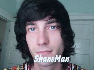ShaneMan
