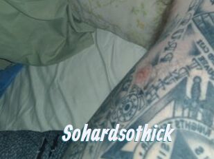 Sohardsothick