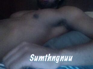 Sumthngnuu