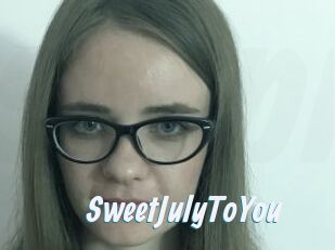 SweetJulyToYou