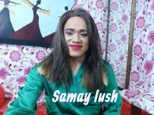 Samay_lush