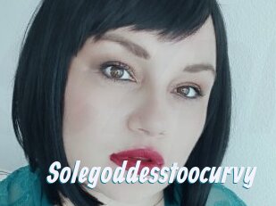 Solegoddesstoocurvy