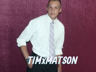 TIMxMATSON