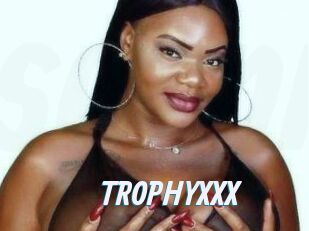TROPHYXXX