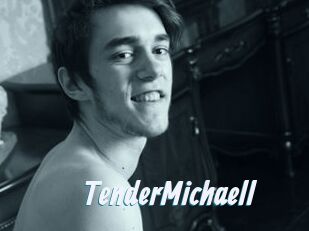 TenderMichaell