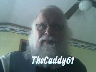 TheCaddy61