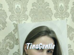 TinaGentle