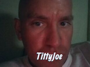 TittyJoe