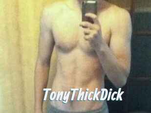TonyThickDick