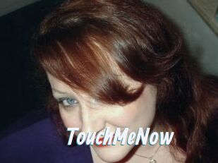 TouchMeNow