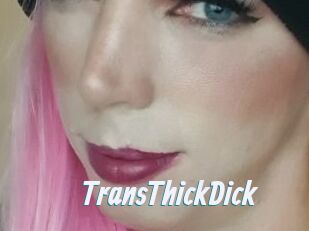 TransThickDick